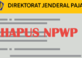 Cara Menghapus NPWP (Nomor Pokok Wajib Pajak) 5 Cara Mengatasi ETAX 40003 dan ETax 20017