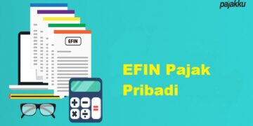 Cara Mendapatkan EFIN Pajak Pribadi, Mudah dan Cepat
